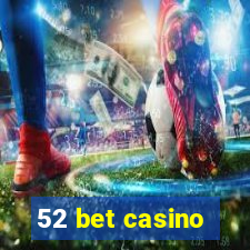 52 bet casino